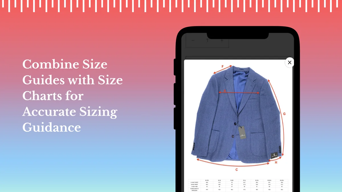 Combine Size Guides with Size Charts for Accurate Sizing Guidance
